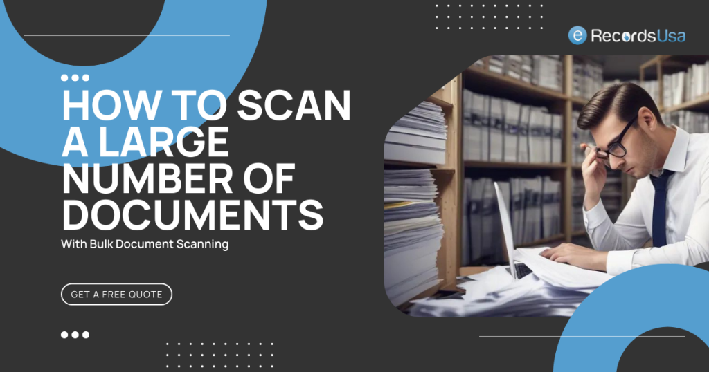 Scan a Large Number of Documents