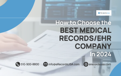 How to Choose the Best Medical Records/EHR Company in 2024