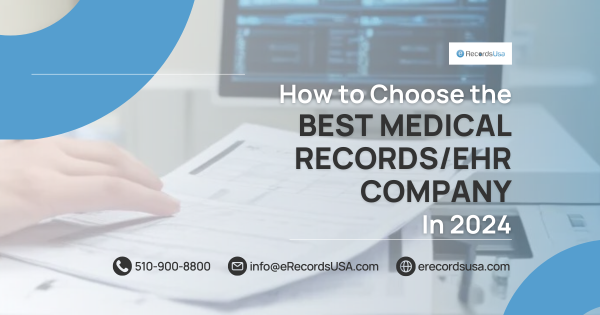 How to Choose the Best Medical Records EHR Company