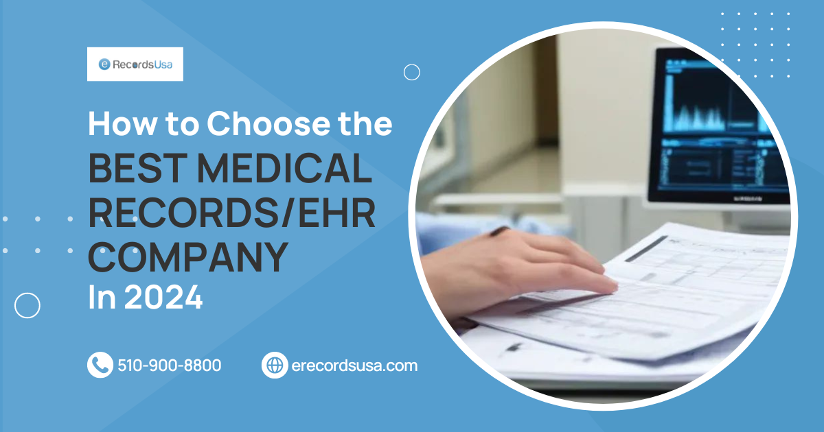 How to Choose the Best Medical Records Company