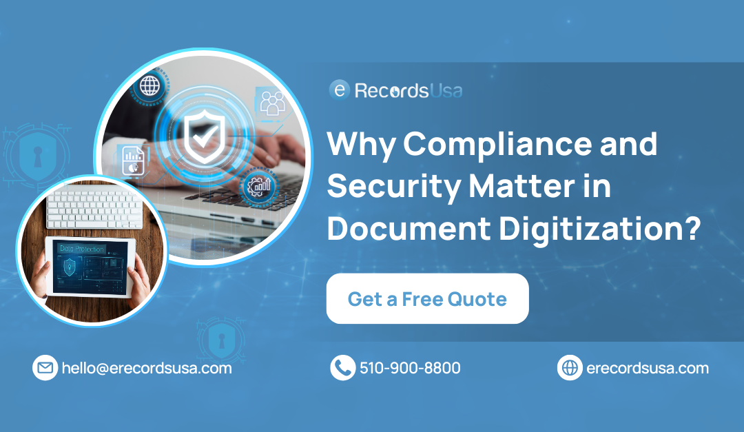 Why Compliance and Security Matter in Document Digitization?